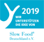 Wir unterstützen die Ziele von Slowfood Deutschland e.V.